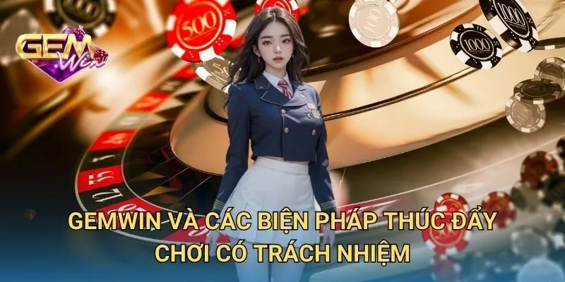 Nhà Cái Và Các Biện Pháp Thúc Đẩy Chơi Có Trách Nhiệm